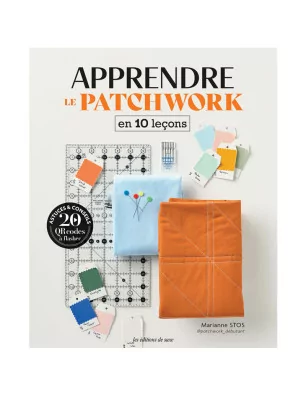 LIVRES COUTURE : Livre 'Les Editions de Saxe' Apprendre le patchwork en 10 leçons